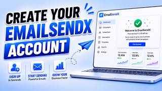 CREATE YOUR EMAILSENDX ACCOUNT | EMAILSENDX