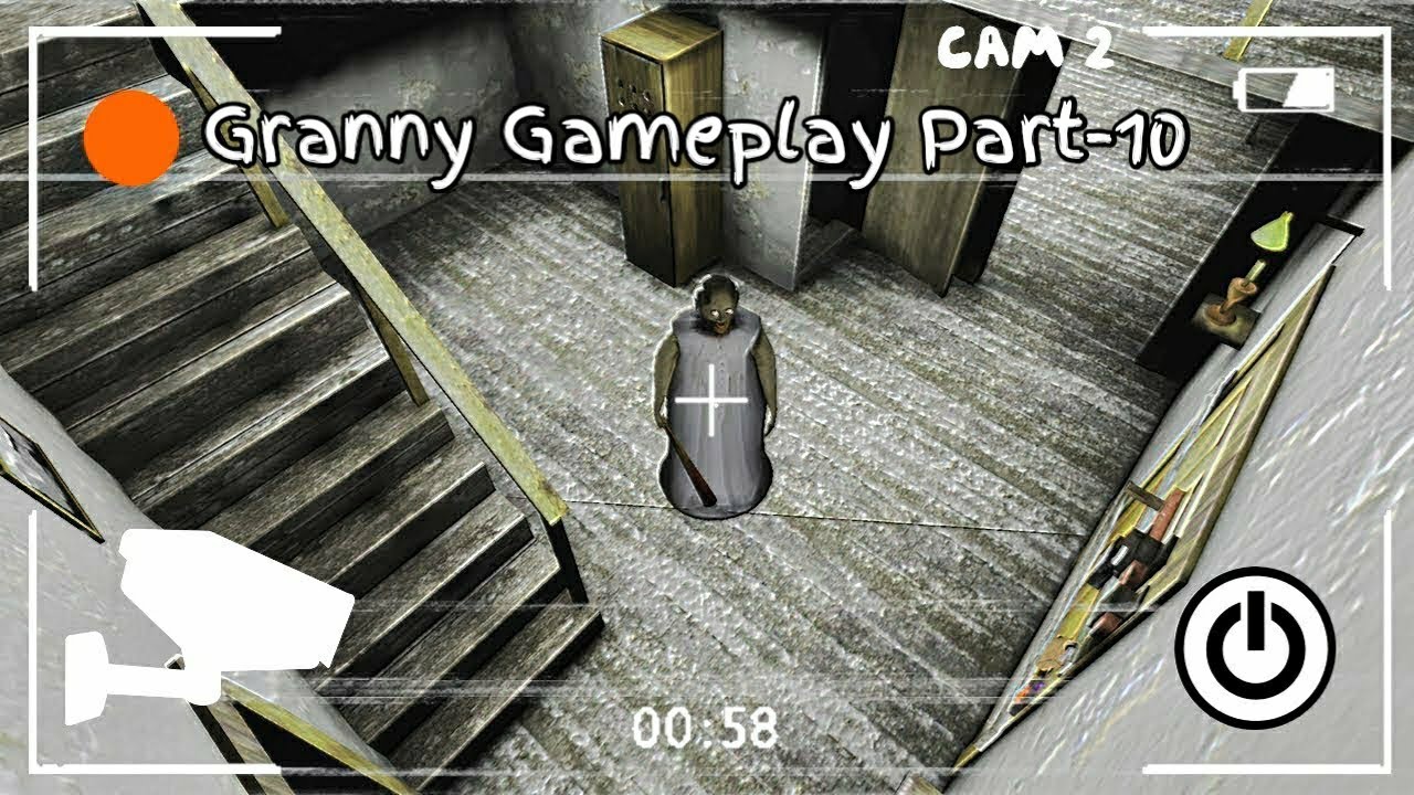 Granny Gameplay Part-10 (Android/iOS) Walkthrough Gameplay - YouTube