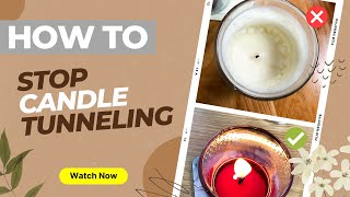 How To Stop Candle Tunneling / Burning Down The Middle of The Jar  How Did I Not Know This!?