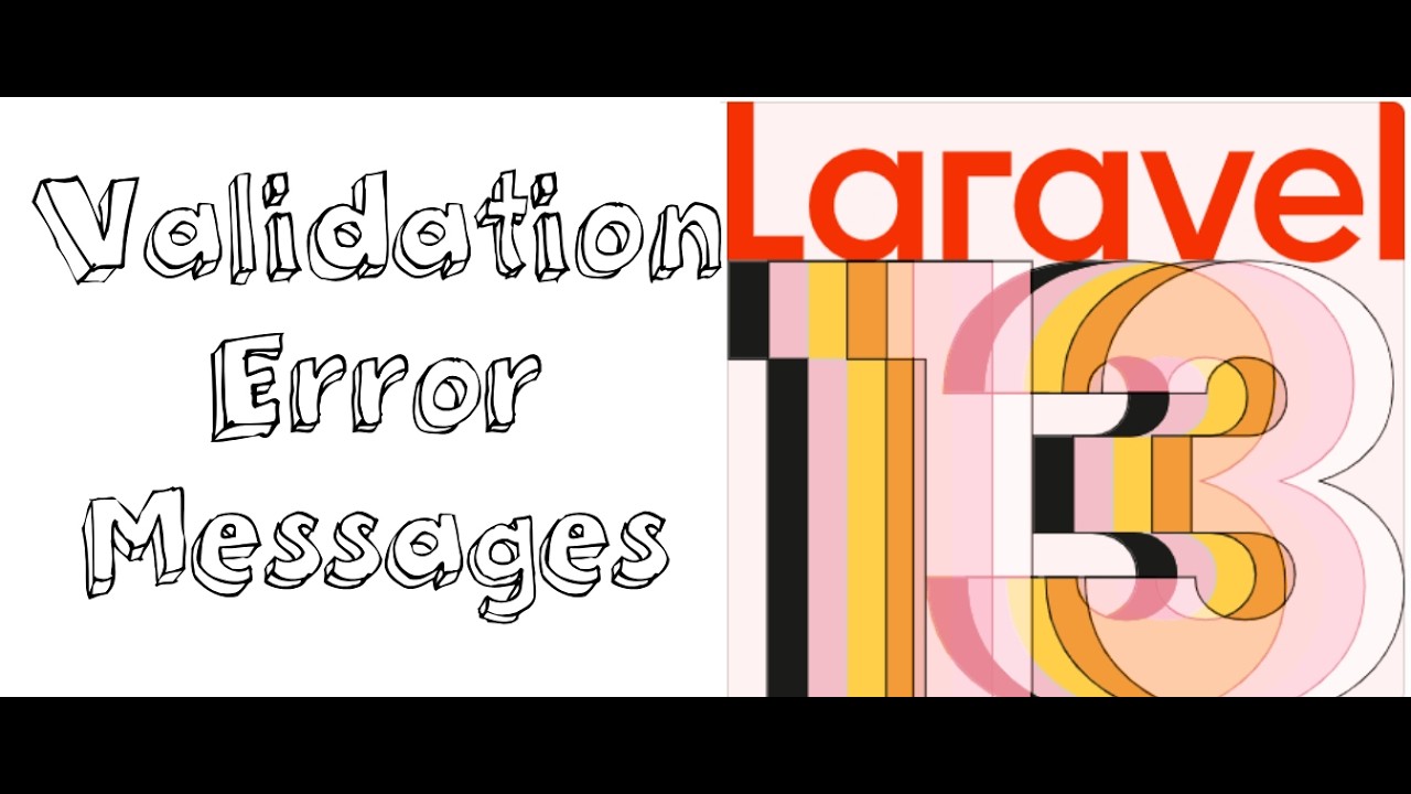 Lesson 57 - Laravel 13 Validation Tutorial – Part 2: Custom Error ...