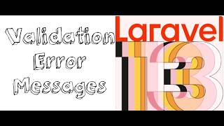 Lesson 57 - Laravel 13 Validation Tutorial – Part 2: Custom Error Messages & Localization