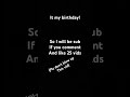 It’s my birthday