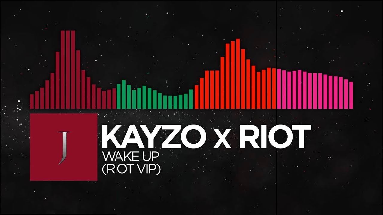 [Trap/Moombahton/DnB/Drumstep] - Kayzo x RIOT - Wake Up (RIOT VIP) [Monstercat Remake]