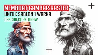 Cara Membuat Gambar Raster untuk Sablon menggunakan coreldraw