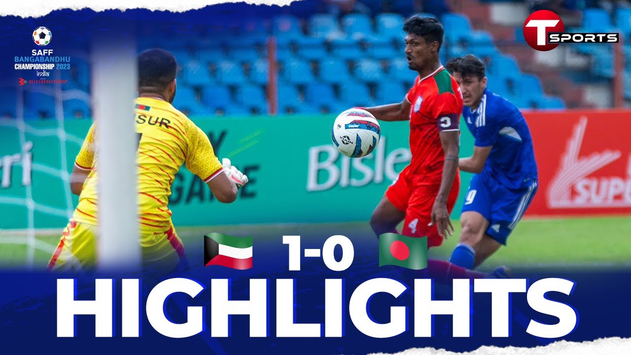 Highlights | Bangladesh vs Kuwait | SAFF Championship 2023 | Semi Final | Football | T Sports