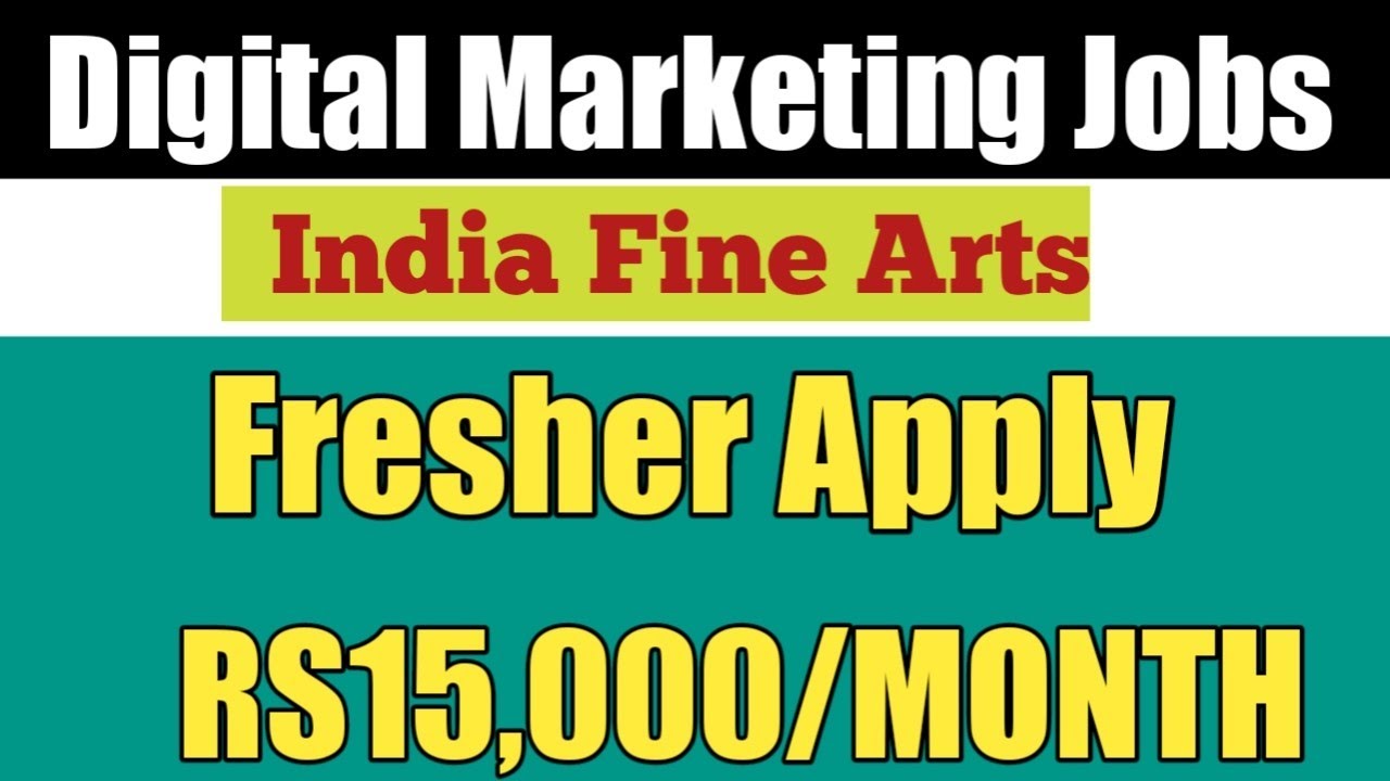 India Fine Arts | digital marketing jobs 2022 | fresher apply