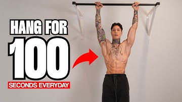 HANG FOR 100 SECONDS EVERYDAY | LIFE CHANGING RESULTS