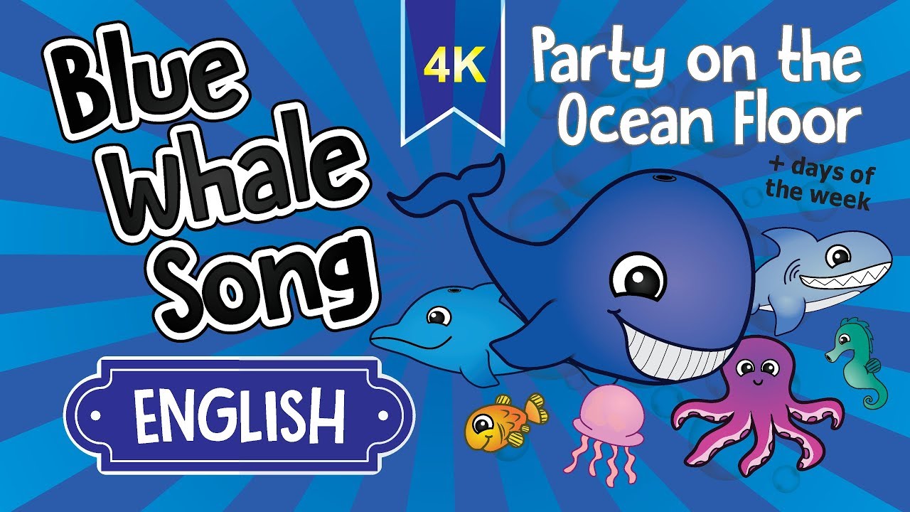 Blue Whale Song Days Of The Week Party On The Ocean Floor With