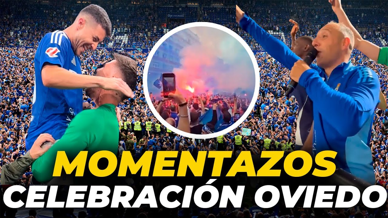 Los MEJORES MOMENTOS de la CELEBRACIÓN del ASCENSO del REAL OVIEDO a PRIMERA DIVISIÓN