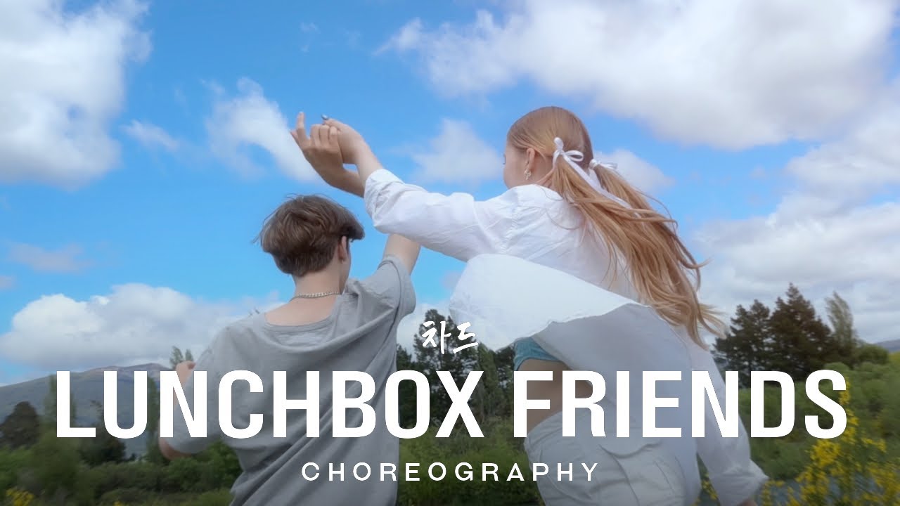 [Lunchbox Friends] Concept - CHAD (차드) CHOREOGRAPHY