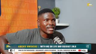 Kwenzekwenzeke with Mc Dr Life & SECRET ZULU