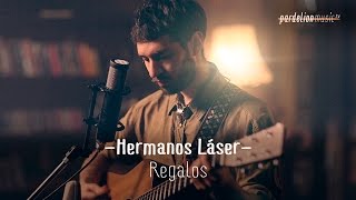 Hermanos Láser - Regalos (Live on PardelionMusic.tv) chords