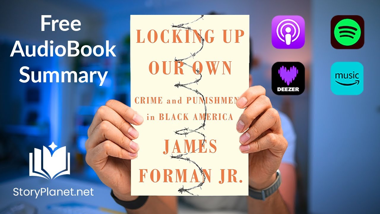 Audiobook Summary: Locking Up Our Own (English) James Forman Jr.