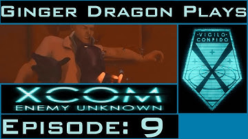 Ginger Dragon Plays: XCOM Enemy Unknown [Episode 9: Counter-Terrorists]