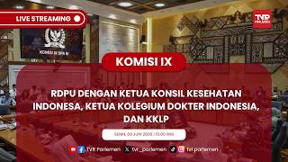 KOMISI IX DPR RI RDPU DENGAN KETUA KONSIL KESEHATAN INDONESA, KETUA KOLEGIUM DOKTER INDONESIA, KKLP screenshot 2
