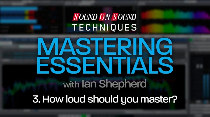Mastering Essentials Part 3 - How loud should you master ?
