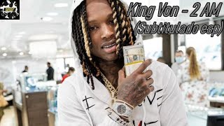 King Von  2 Am subtitulado Esp chiraq kingvon