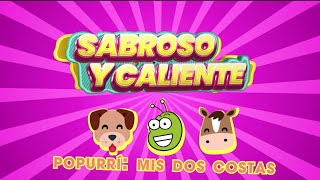 Sabroso Y Caleinte - Popurrí Mis Dos Costas Video Oficial