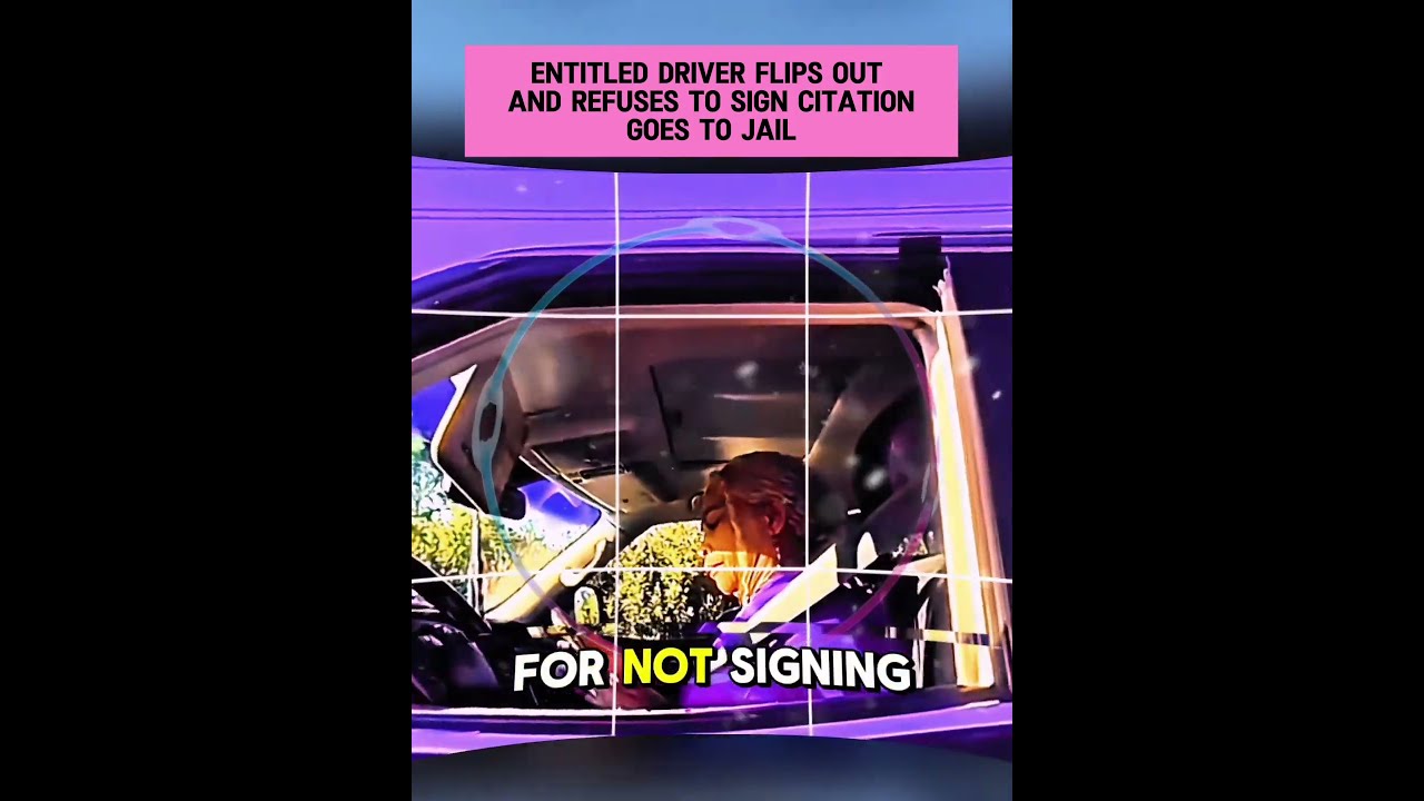 Entitled Driver Flips Out And Refuses To Sign Citation Goes Jail 3
