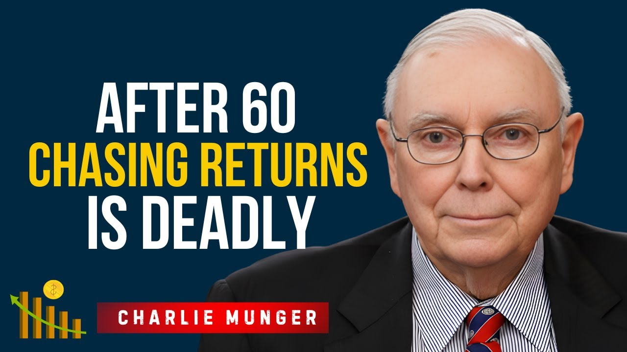 If You’re Still Chasing Returns After 60, You’ve Already Lost Game | Charlie Munger’s Final Warning