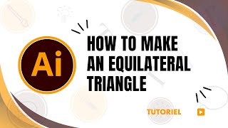 How To Make An Equilateral Triangle In Illustrator
