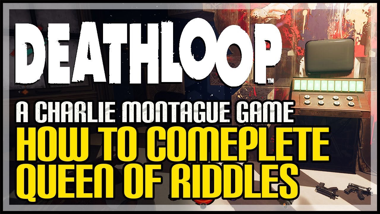 Deathloop Queen of Riddles Answer Guide