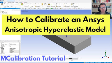 How to calibrate an Ansys anisotropic hyperelastic material model