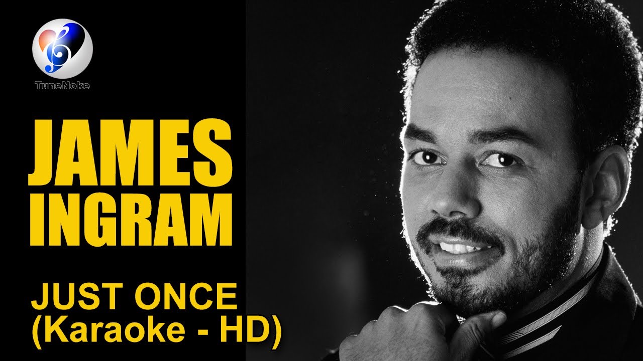 James Ingram - Just Once - (Minus One - Lyrics - Karaoke) - YouTube