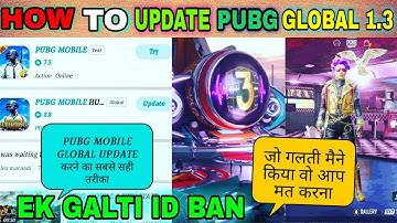 🔥 How To Update Pubg Mobile Global Version 1.3 | How To Update Pubg Mobile Global Version In India