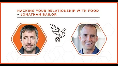 Hacking Your Relationship with Food - Jonathan Bai...
