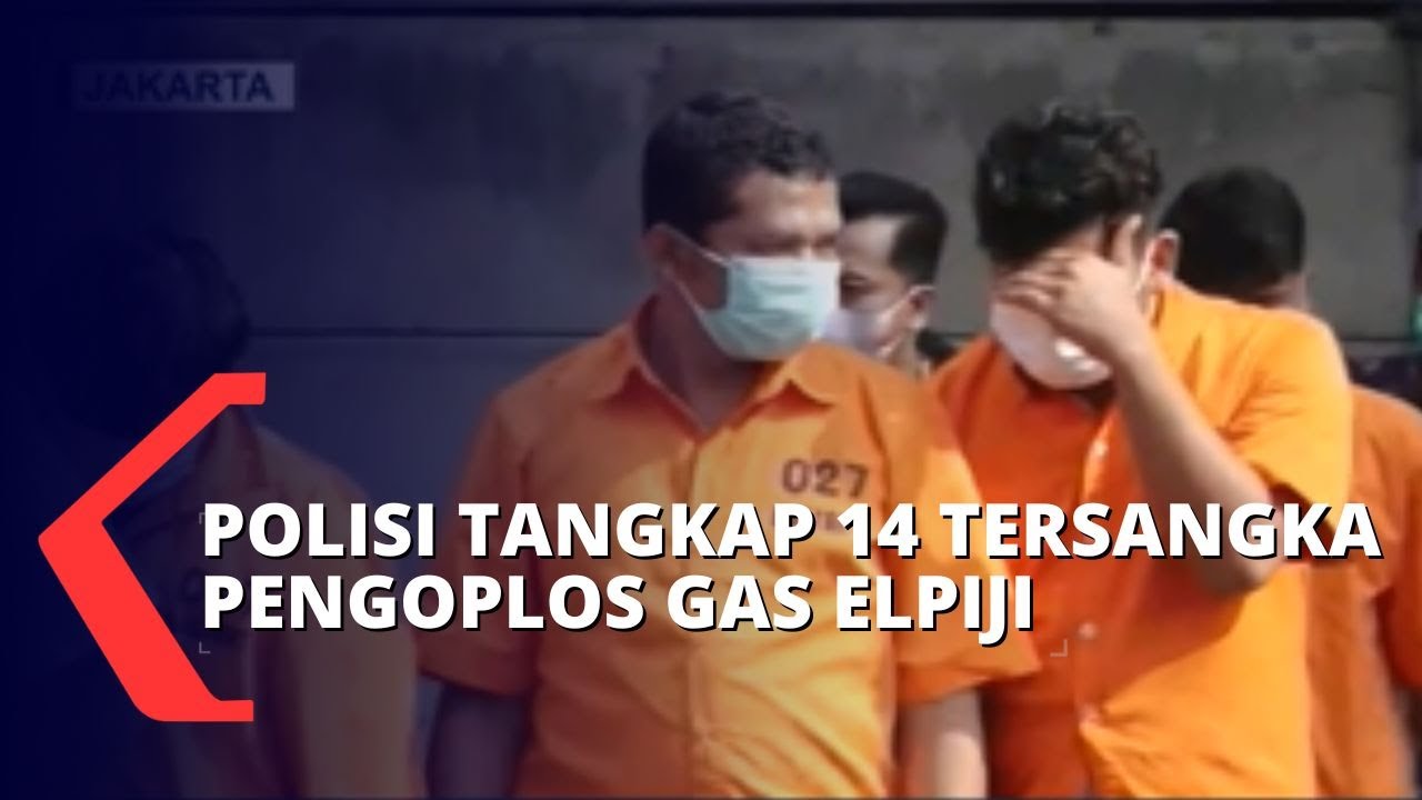 14 Tersangka Pengoplos Elpiji Ditangkap, Pelaku Mengaku Dapat Keuntungan Rp1,2 Juta Per Hari!