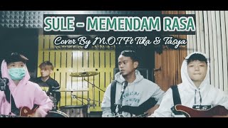 Sule - Memendam Rasa Cover By MOT FT TIKA & TASYA (Jamming Session)