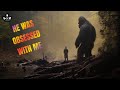 EPISODE 682 BIGFOOT DID NOT KNOW WHAT I WAS EITHER