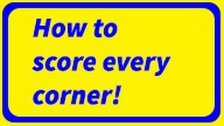 how to score every corner on fifa 13 custom tactic