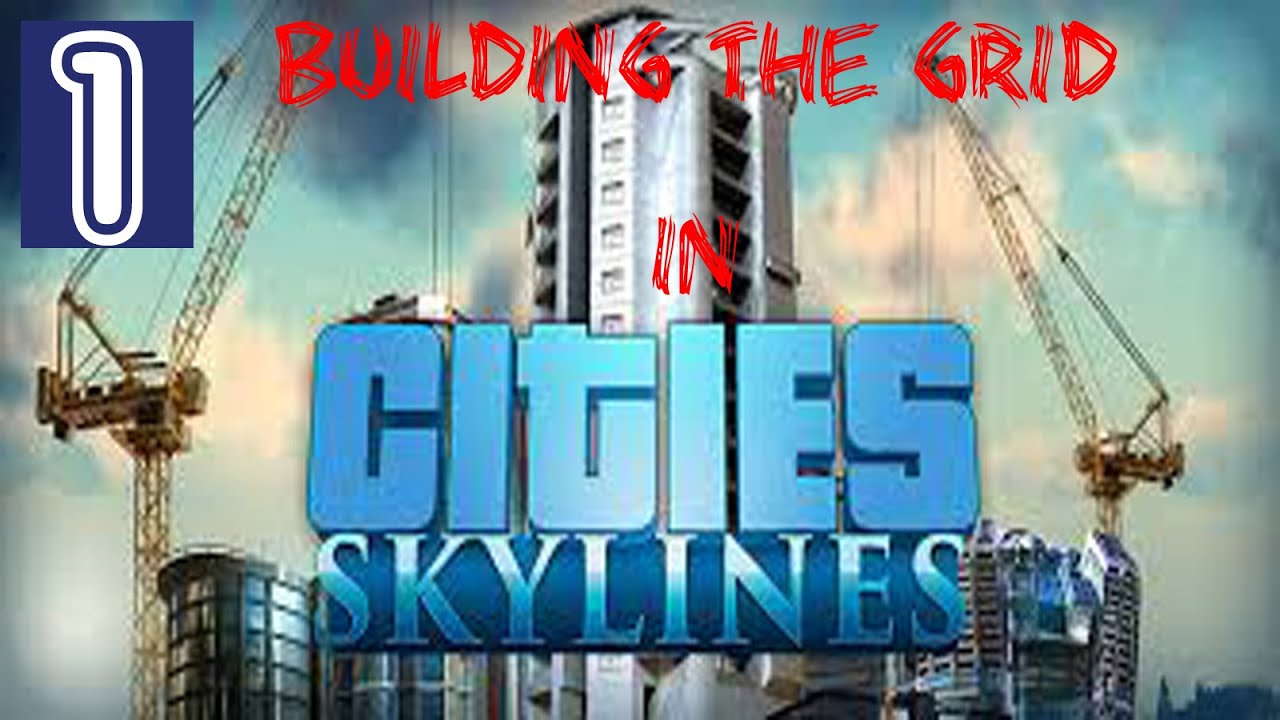 1 Getting Started in Cities Skylines Electricity, Water, and the