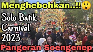 Menghebohkan..!! Penampilan Pangeran Soengenep di Solo Batik Carnival (SBC) 2023