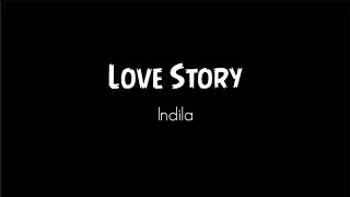 mentahan ccp lirik lagu 30 detik terbaru || Lagu Indila - Love Story 🎶