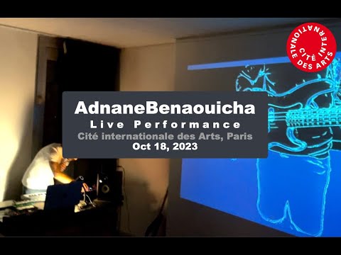Benaouicha Adnane -OpenStudio- Live Performance@CiteInternationaleDesArtsParis