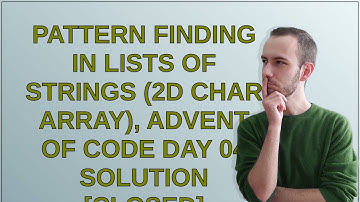 Codereview: Pattern Finding In Lists of Strings (2d Char Array), Advent of Code Day 04 Solution c...