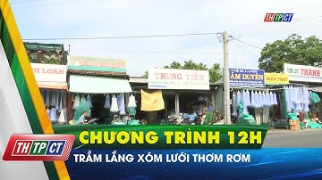 Trầm lắng xóm lưới Thơm Rơm | Cần Thơ TV