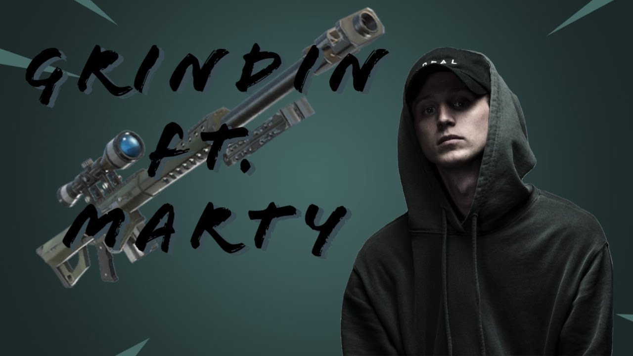 Grinding Montage ( NF, Marty)