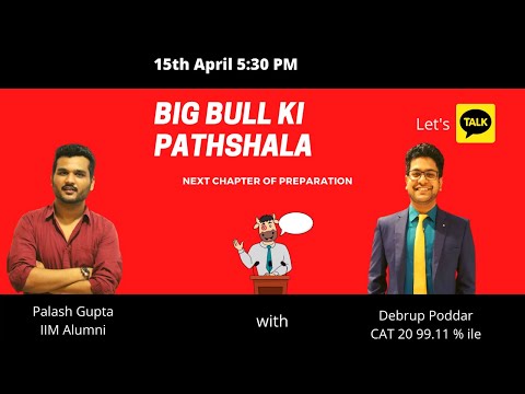 Big Bull ki Pathshala: In Conversation with Debrup Poddar CAT 20 99.11 %iler HIGHLIGHTS - Big Bull ki Pathshala: In Conversation with Debrup Poddar CAT 20 99.11 %iler HIGHLIGHTS
