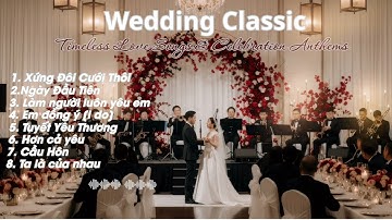 Xứng đôi cưới thôi , ... Nhạc Đám Cưới  - Giao Hưởng Tân Thời , Nhạc thư giãn nhẹ nhàng