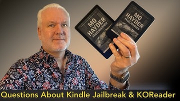 About Amazon Kindle Jailbreak & KOReader Questions
