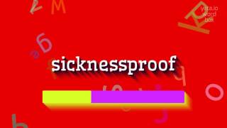 Sicknessproof - Sicknessproof Nasıl Telaffuz Edilir? Iğa Dayanıklı Sicknessp