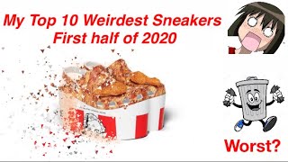 My Top 10 Weirdest Sneakers For The First Half Of 2020 Ragno Updates