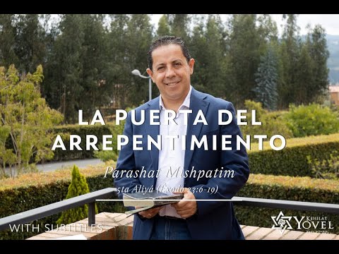Mishpatim - La puerta del arrepentimiento / The repentance door