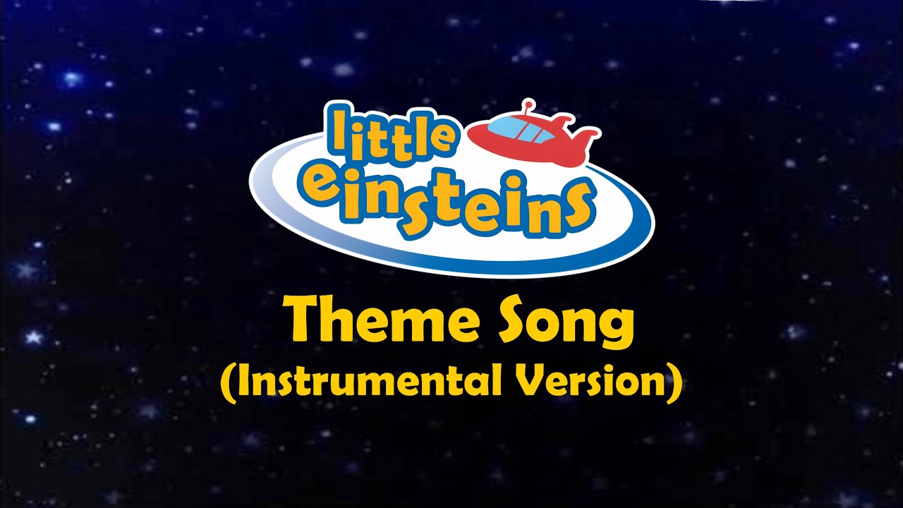 Little Einsteins Theme Song (Instrumental Version) [Fair Use]