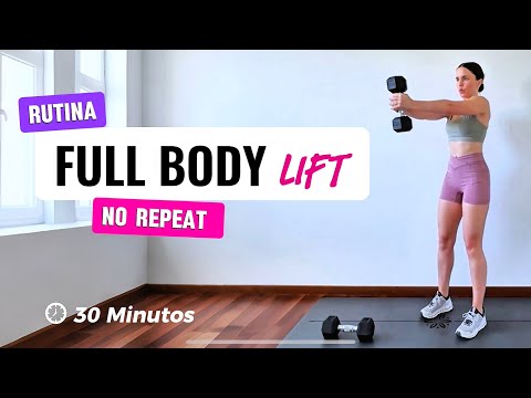 30 MIN | Full Body LIFT | Rutina No Repeat | Tonifica todo el cuerpo | Con Mancuernas