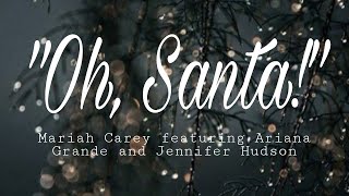 “Oh Santa!” by Mariah Carey featuring Ariana Grande and Jennifer Hudson | Lyrics